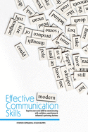 Effective Modern Communication: Improve Your Social Skills by Communicating with Confidence, Assertiveness & Influential Captivating Charisma