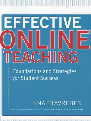 Effective Online Teaching: Foundations and Strategies for Student Success - Stavredes, Tina