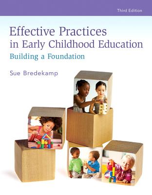 Effective Practices in Early Childhood Education: Building a Foundation - Bredekamp, Sue