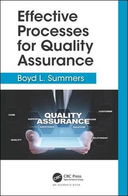 Effective Processes for Quality Assurance - Summers, Boyd L.