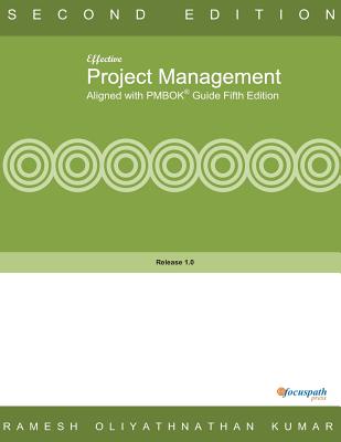 Effective Project Management Aligned with PMBOK Fifth Edition - Kumar, Ramesh Oliyathnathan