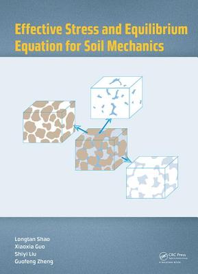 Effective Stress and Equilibrium Equation for Soil Mechanics - Shao, Longtan, and Guo, Xiaoxia, and Liu, Shiyi
