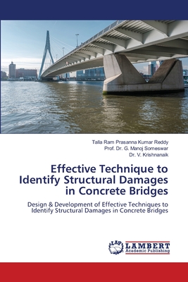 Effective Technique to Identify Structural Damages in Concrete Bridges - Reddy, Talla Ram Prasanna Kumar, and Someswar, Prof G Manoj, Dr., and Krishnanaik, V, Dr.