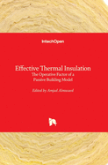 Effective Thermal Insulation: The Operative Factor of a Passive Building Model