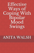 Effective Ways of Coping With Bipolar Mood Swings