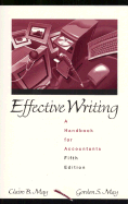 Effective Writing: A Handbook for Accountants - May, Claire Arevalo, and May, Gordon S, PH.D., CPA