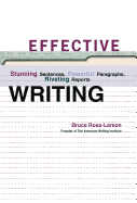 Effective Writing: Stunning Sentences, Powerful Paragraphs, Riveting Reports