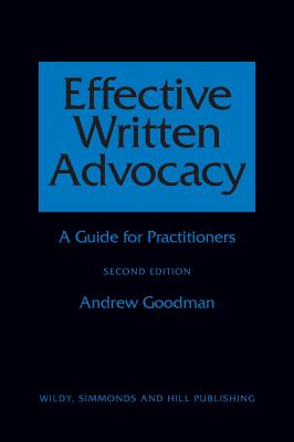 Effective Written Advocacy: A Guide for Practitioners - Goodman, Andrew, LL.