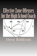Effective Zone Offenses for the High School Coach