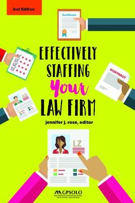 Effectively Staffing Your Law Firm - Rose, Jennifer J (Editor)