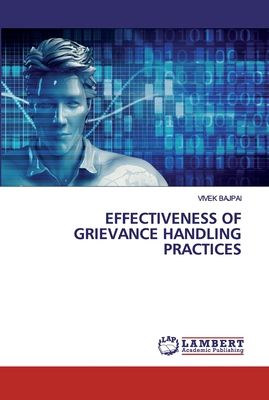 Effectiveness of Grievance Handling Practices - Bajpai, Vivek