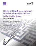 Effects of Health Care Payment Models on Physician Practice in the United States: Follow-Up Study
