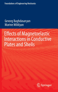 Effects of Magnetoelastic Interactions in Conductive Plates and Shells