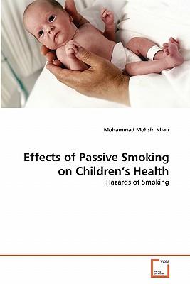 Effects of Passive Smoking on Children's Health - Mohsin Khan, Mohammad