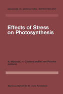 Effects of Stress on Photosynthesis: Proceedings of a Conference Held at the 'Limburgs Universitair Centrum' Diepenbeek, Belgium, 22-27 August 1982