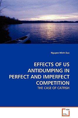 Effects of Us Antidumping in Perfect and Imperfect Competition - Duc, Nguyen Minh