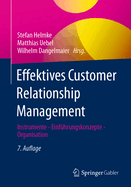 Effektives Customer Relationship Management: Instrumente - Einfuhrungskonzepte - Organisation