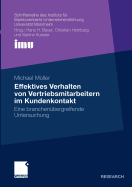 Effektives Verhalten Von Vertriebsmitarbeitern Im Kundenkontakt: Eine Branchen?bergreifende Untersuchung