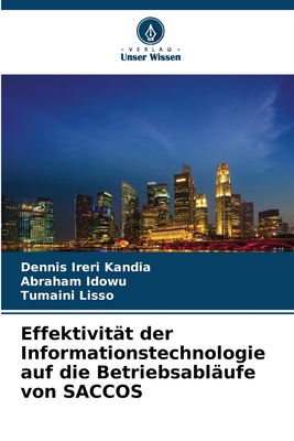 Effektivit?t der Informationstechnologie auf die Betriebsabl?ufe von SACCOS - Ireri Kandia, Dennis, and Idowu, Abraham, and Lisso, Tumaini