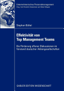 Effektivit?t von Top Management Teams: Die Frderung offener Diskussionen im Vorstand deutscher Aktiengesellschaften