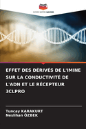 Effet Des D?riv?s de l'Imine Sur La Conductivit? de l'Adn Et Le R?cepteur 3clpro