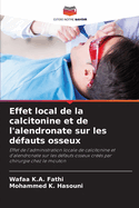 Effet local de la calcitonine et de l'alendronate sur les d?fauts osseux