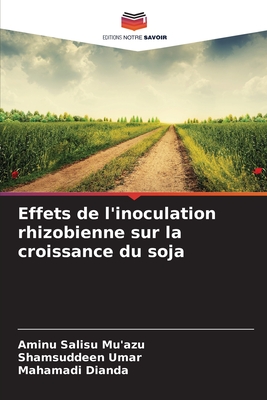 Effets de l'inoculation rhizobienne sur la croissance du soja - Salisu Mu'azu, Aminu, and Umar, Shamsuddeen, and Dianda, Mahamadi