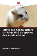 Effets des Action bitters sur la qualit? du sperme des souris albinos