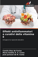 Effetti antinfiammatori e curativi della vitamina E