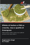 Effetto di fosforo e PSB su crescita, resa e qualit? di Greengram