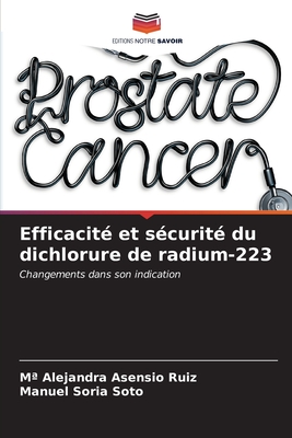 Efficacit? et s?curit? du dichlorure de radium-223 - Asensio Ruiz, Ma Alejandra, and Soria Soto, Manuel