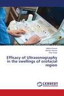 Efficacy of Ultrasonography in the swellings of orofacial region