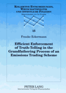 Efficient Enforcement of Truth-Telling in the Grandfathering Process of an Emissions Trading Scheme - Folkers, Cay (Editor), and Eckermann, Frauke