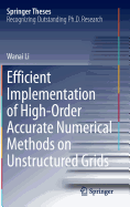 Efficient Implementation of High-Order Accurate Numerical Methods on Unstructured Grids