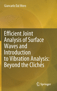 Efficient Joint Analysis of Surface Waves and Introduction to Vibration Analysis: Beyond the Clich?s