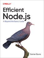 Efficient Node.js: A Beyond The Basics Guide