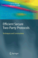 Efficient Secure Two-Party Protocols: Techniques and Constructions