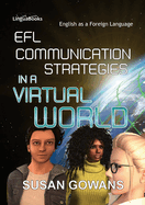 EFL Communication Strategies in a Virtual World: An exploratory study