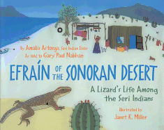 Efrain of the Sonoran Desert: A Lizard's Life Among the Seri Indians