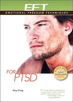 EFT for PTSD: (Post-Traumatic Stress Disorder) - Craig, Gary