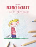 Egbert rougit/Fsaidh Egbert dearg: Un livre  colorier pour les enfants (Edition bilingue franais-cossais/erse)