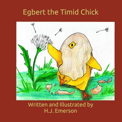 Egbert the Timid Chick - Emerson, H J