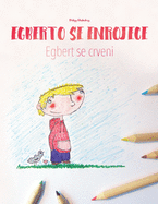 Egberto se enrojece/Egbert se crveni: Libro infantil para colorear espaol-bosnio (Edici?n biling?e)