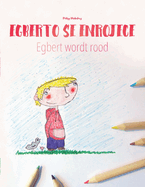 Egberto se enrojece/Egbert wordt rood: Libro infantil para colorear espaol-neerland?s (Edici?n biling?e)