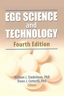 Egg Science and Technology - Stadelman, William J, and Newkirk, Debbie, and Newby, Lynne