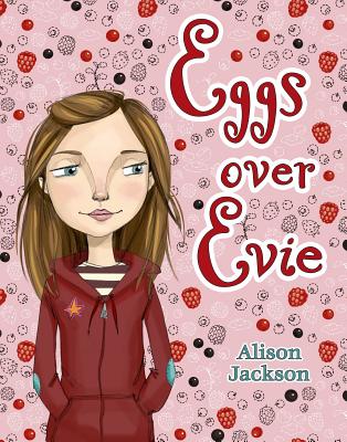 Eggs Over Evie - Jackson, Alison
