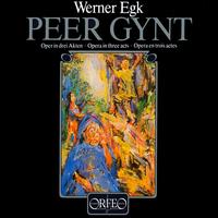 Egk: Peer Gynt - Angela Freeney (soprano); Carmen Anhorn (soprano); Cornelia Wulkopf (contralto); Erika Ruggeberg (soprano);...
