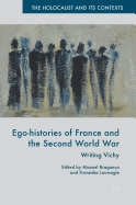 Ego-histories of France and the Second World War: Writing Vichy