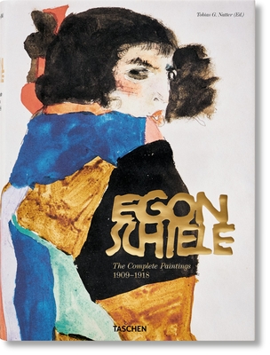 Egon Schiele. The Complete Paintings 1909-1918 - Natter, Tobias G.