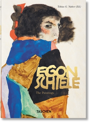 Egon Schiele. the Paintings. 40th Ed. - Natter, Tobias G